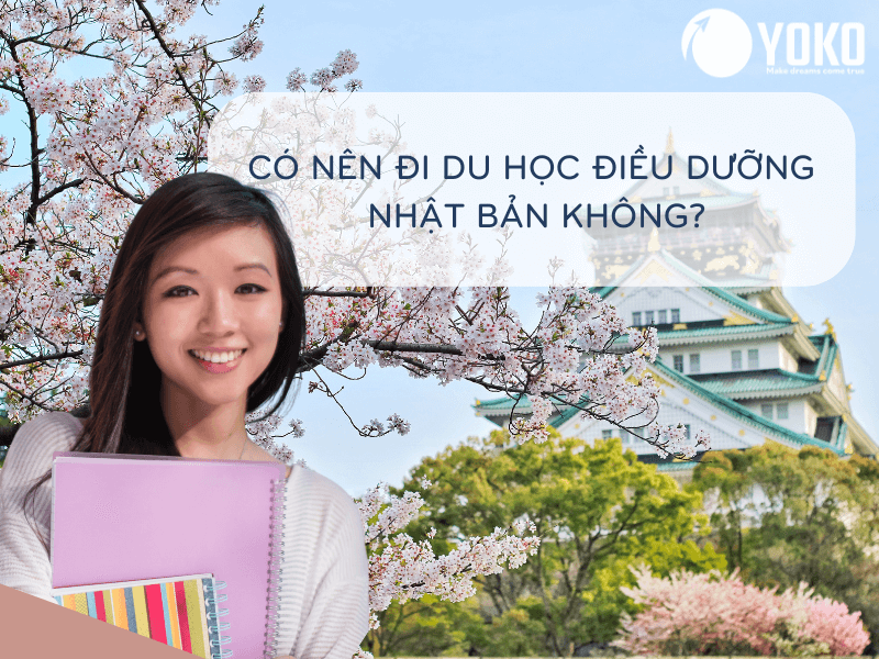 có nên đi du học điều dưỡng Nhật Bản không