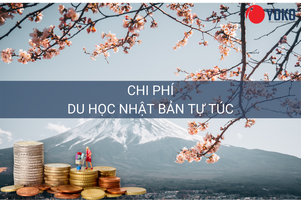 Chi phí du học Nhật Bản tự túc
