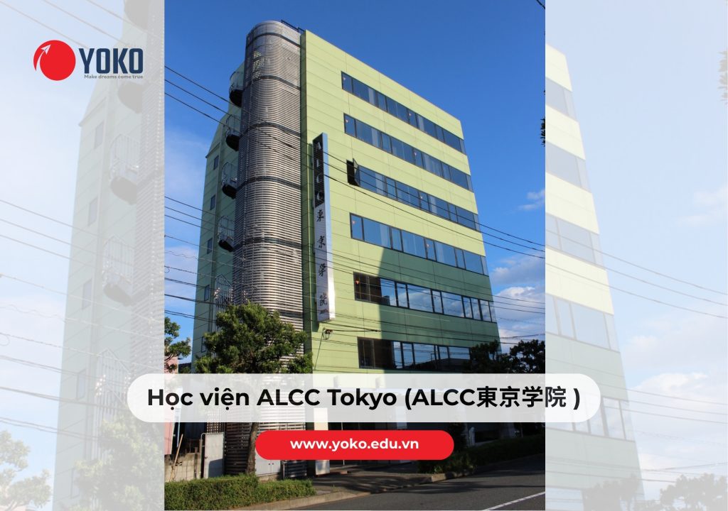 Học viện ALCC Tokyo – Trường Nhật ngữ uy tín ở Tokyo