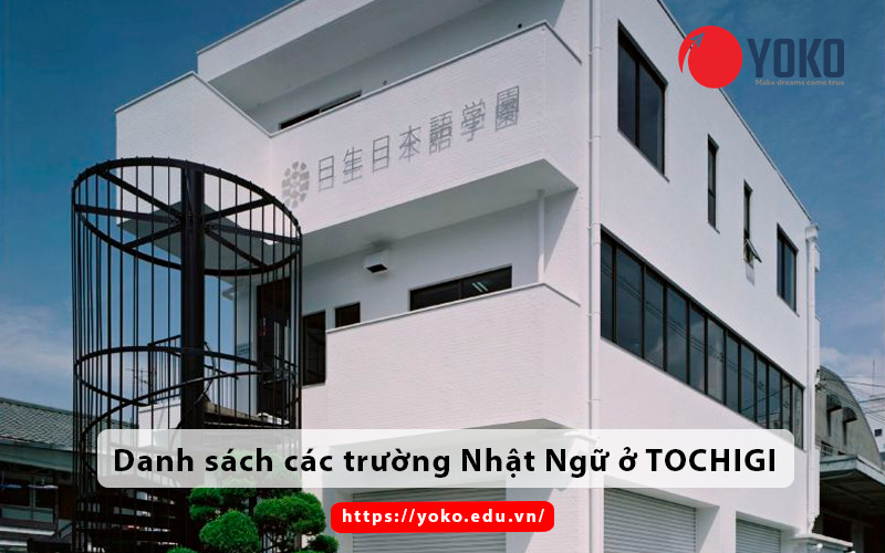 Danh sách các trường Nhật Ngữ ở TOCHIGI