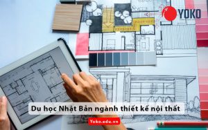 du-hoc-nhat-ban-nganh-thiet-ke-noi-that