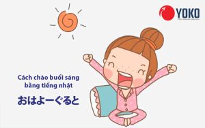 tu-the-va-cach-chao-buoi-sang-bang-tieng-nhat